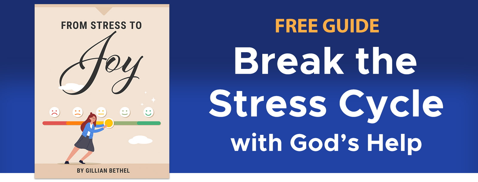 Free Guide - Break the Stress Cycle with God's Help