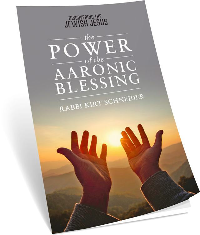 The Power of the Aaronic Blessing by Rabbi Kirt Schneider from Discovering the Jewish Jesus